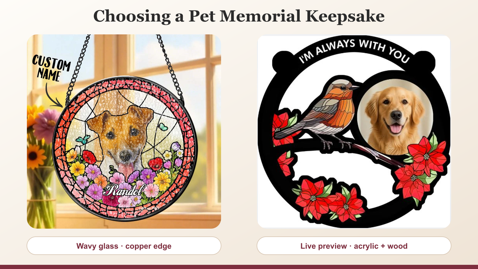 Comparison of a personalized pet-photo wavy-glass suncatcher and a live preview of a stained-glass-style acrylic-and-wood memorial hanging.